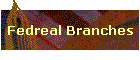 Fedreal Branches