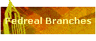 Fedreal Branches