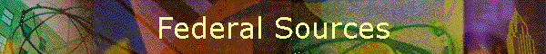Federal Sources