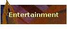 Entertainment