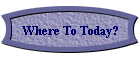 Where To Today?